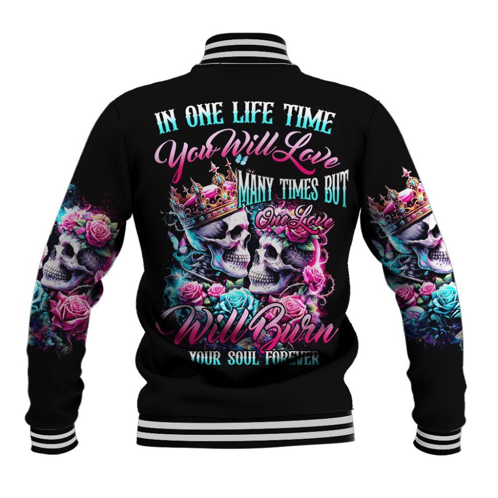 Couple Skull Baseball Jacket In One Life Time You Will Love Many Time But One Love Dt01