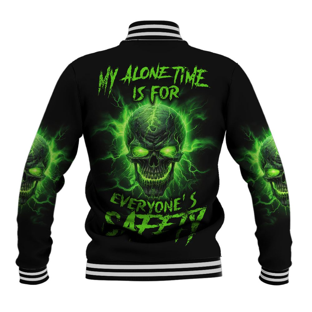 My Alone Time Is For Everyone'S Safety Baseball Jacket Ts04