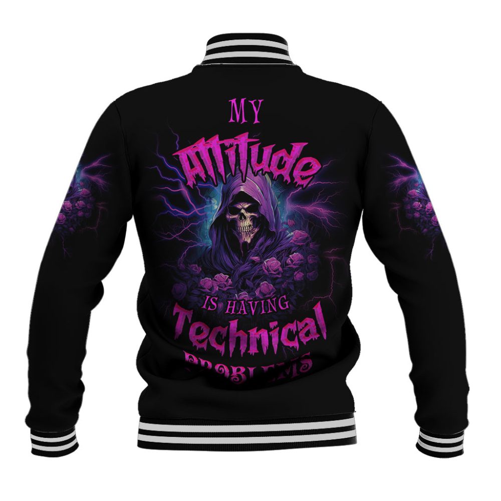 My Attitude Is Having Technical Problems Baseball Jacket Ts04