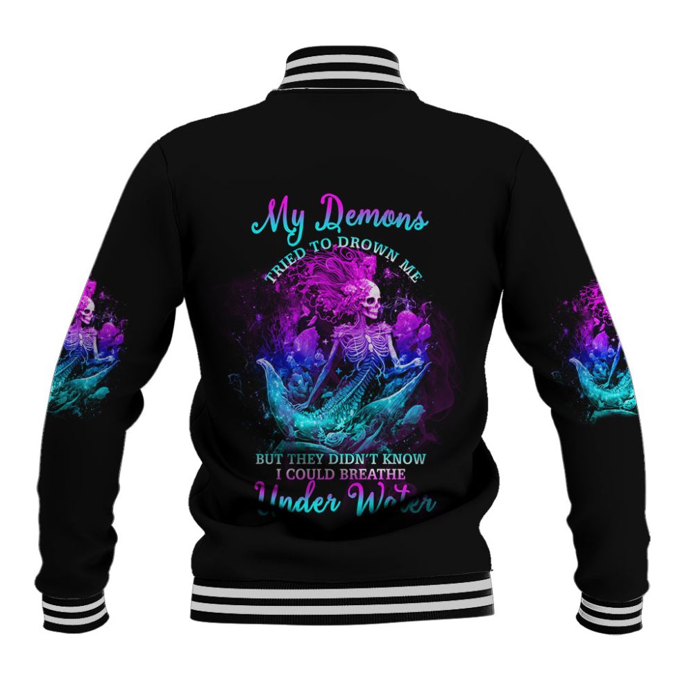 My Demons Tried To Drown Me Mermaid Baseball Jacket Ts04
