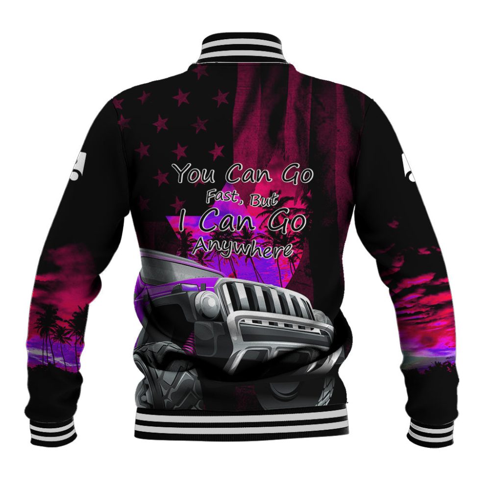 Pink Jeep Baseball Jacket You Can Go Fast, But I Can Go Anywhere Ts06